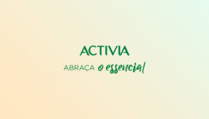 Activia_abraça o essencial